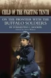 Child of the Fighting Tenth: On the Frontier with the Buffalo Soldiers