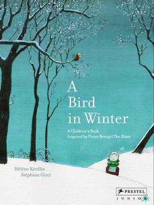 A Bird in Winter: A Children's Book Inspired by Pieter Breugel