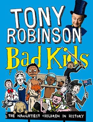 Bad Kids: The Naughtiest Children in History