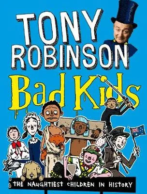 Bad Kids: The Naughtiest Children in History
