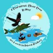 A Courageous, Clever Crow: Be Nice!