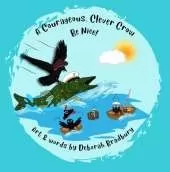 A Courageous, Clever Crow: Be Nice!