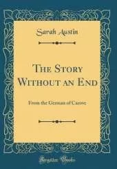 The Story Without an End: From the German of Carove (Classic Reprint)