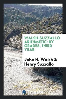 Walsh-Suzzallo Arithmetic: By Grades, Third Year