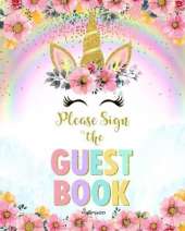 Birthday Guest Book For Girls: Birthday Book with Unicorn Design on Cover 8x10 inches