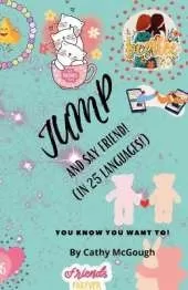 Jump and Say Friend! Book 32: (In 25 Languages!)