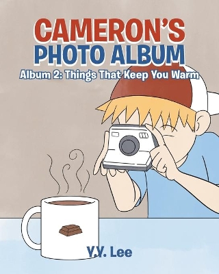 Cameron's Photo Album: Album 2: Things That Keep You Warm