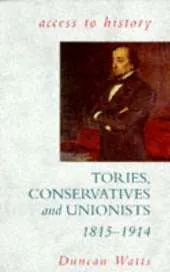 Tories, Conservatives and Unionists, 1815-1914
