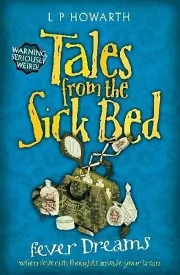Tales from a Sick Bed
