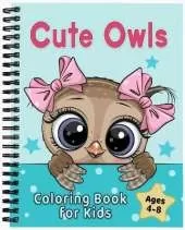 Cute Owls Coloring Book for Kids Ages 4-8