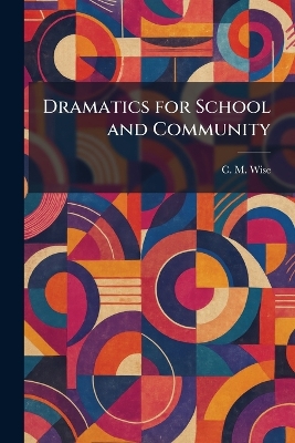 Dramatics for School and Community