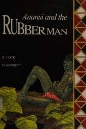 Anansi and the Rubberman