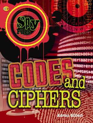 Spy Files: Codes and Ciphers