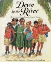 Down by the River: Afro-Caribbean Rhymes, Games and Songs for Children