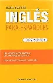 Ingles Para Espanoles: Curso Superior