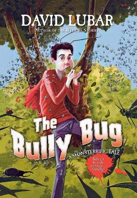 The Bully Bug: A Monsterrific Tale