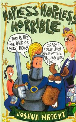Hapless Hopeless Horrible