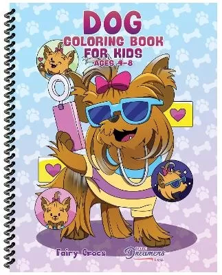 Dog Coloring Book for Kids Ages 4-8: Cute and Adorable Cartoon Dogs and Puppies