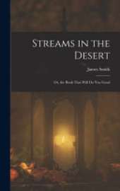 Streams in the Desert: Or, the Book That Will Do You Good