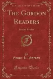 The Gordon Readers: Second Reader (Classic Reprint)