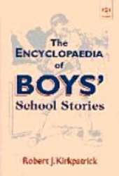 The Encyclopaedia of Boys' School Stories