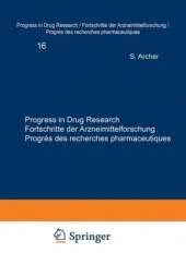 Progress in Drug Research / Fortschritte der Arzneimittelforschung / Progres des recherches pharmaceutiques