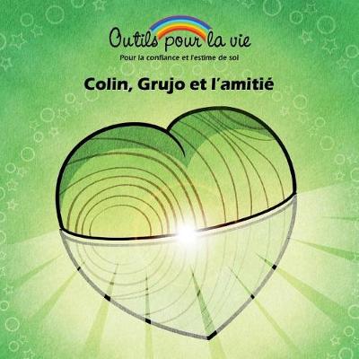 Colin, Grujo Et L'Amitie