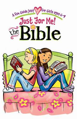 Just for Me! the Bible: A Fun Guide Just for Girls Ages 6-9