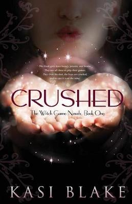 Crushed: The Witch Game Novels, Book One
