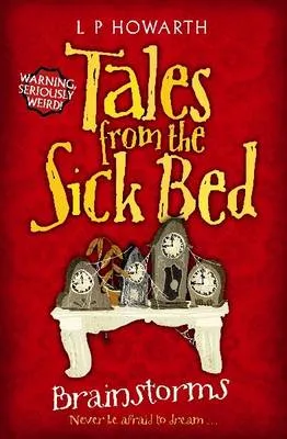 Tales from a Sick Bed: Brainstorms