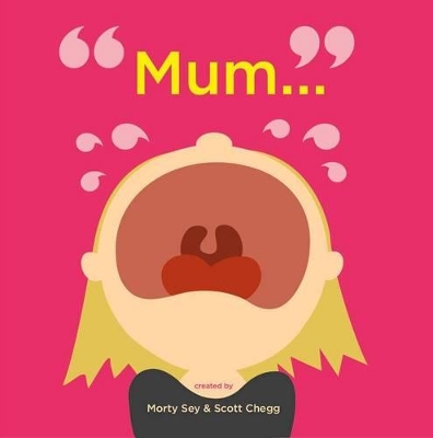 Mum...