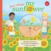 My Sunflower: Watch me bloom, from seed to sunflower, a pop-up book
