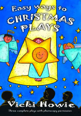 Easy Ways To Christmas Plays: Three complete plays with photocopy permission