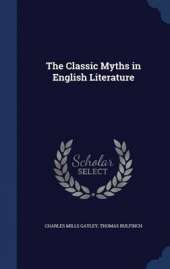 The Classic Myths in English Literature