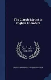 The Classic Myths in English Literature