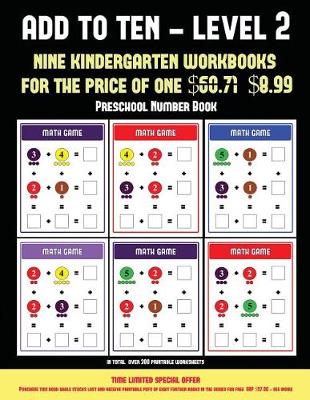Preschool Number Book (Add to Ten - Level 2): 30 Full Color Preschool/Kindergarten Addition Worksheets That Can Assist with Understanding of Math