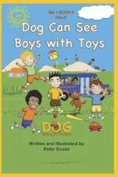 Dog Can See Boys with Toys: Set 1 Book 9 Pre-K