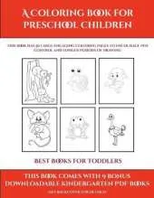 Best Books for Toddlers (A Coloring book for Preschool Children): This book has 50 extra-large pictures with thick lines to promote error free coloring to increase confidence, to reduce frustration, and to encourage longer periods of drawing