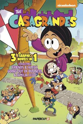 The Casagrandes 3 in 1 Vol. 2: Collecting 'Friends and Family,' 'Going Out Of Business,' and 'Familia Feud'