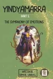 Yindyamarra - Part.5 - The Symphony of Emotions