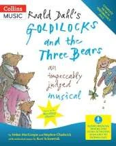Roald Dahl's Goldilocks and the Three Bears (BOOK + DOWNLOAD): An Impeccably Judged Musical