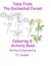 Tales From The Enchanted Forest: Colouring & Activity Book