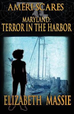Ameri-Scares: Maryland: Terror in the Harbor