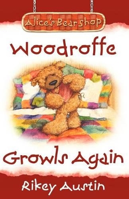 Woodroffe Growls Again: Alice's Bear Shop