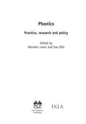 Phonics: Practice, Research and Policy