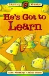 He's Got to Learn