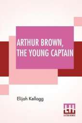 Arthur Brown, The Young Captain