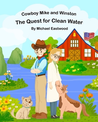 Cowboy Mike and Winston: The Quest for Clean Water