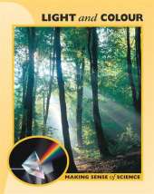 Making Sense of Science: Light and Colour