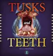 Tusks and Teeth